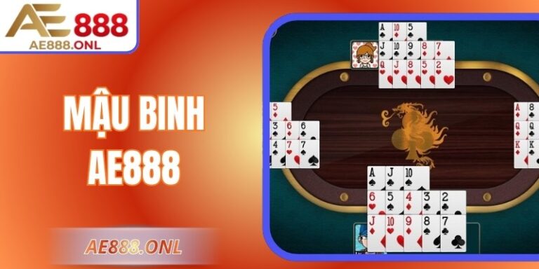 Mậu Binh AE888 – Game Bài Chiến Thuật Đỉnh Cao 2025 3 Mậu Binh AE888 – Game Bài Chiến Thuật Đỉnh Cao 2025