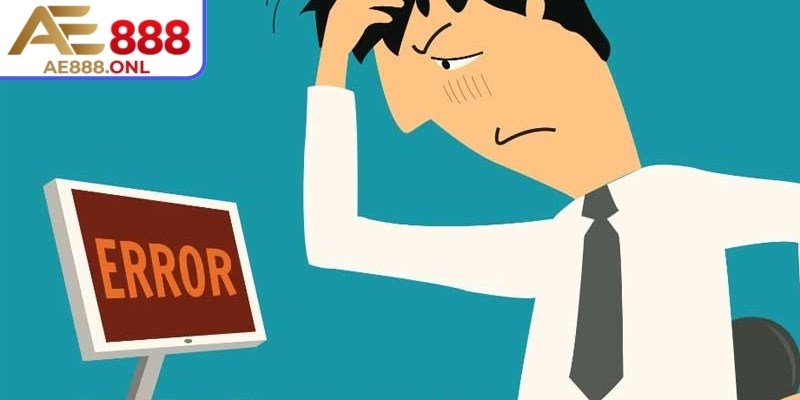 Nạp Rút Tiền AE888 3 Các lỗi thường gặp trong quá trình nạp - rút tiền